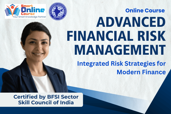 Advanced Financial Risk Management Course